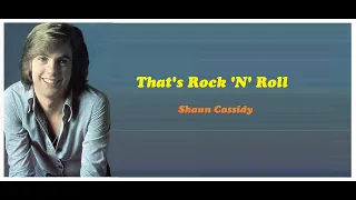 That's Rock and Roll - Shaun Cassidy