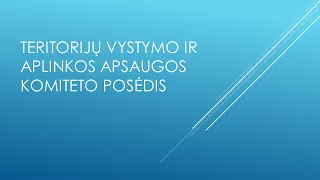 2024-04-23 Teritorijų vystymo ir aplinkos apsaugos komiteto posėdis