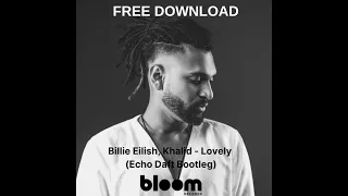 PREMIERE: Billie Eilish, Khalid - Lovely (Echo Daft Bootleg)