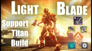 Destiny 2: Support Titan Build (Healer, Support, DPS) - Light Blade - Weapons/Armor/Subclass/Exotics