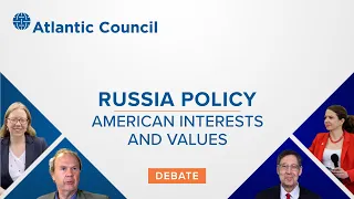 Russia policy—American interests and values