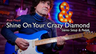 Pink Floyd - Shine On Your Crazy Diamond (Cover) Stereo Setup & Pedals