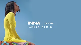INNA - La Vida | Asher Remix