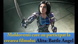 (video)Moldovenii care au lucrat la crearea filmului Alita: Battle Angel. Hollywood.
