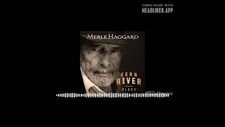 Merle Ronald Haggard - Kern River Blues