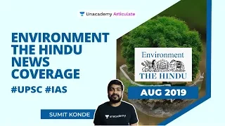 Environment One Year The Hindu News Coverage - AUG 2019 | UPSC CSE 2020-21 | By Sumit Konde