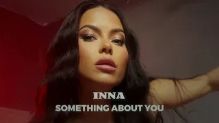 INNA - Something 'Bout You (SP Remix )