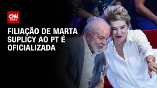 Filiação de Marta Suplicy ao PT é oficializada | CNN PRIME TIME