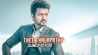 Thee Thalapathy Slowed Reverb Thalapathy Vijay STR Bim b Music