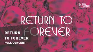 Return To Forever | Chick Corea | John Beasley | Frankfurt Radio Big Band | FULL CONCERT