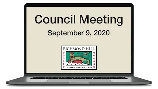 Council Meeting - September 9, 2020 at 9:30 am - City of Richmond Hill