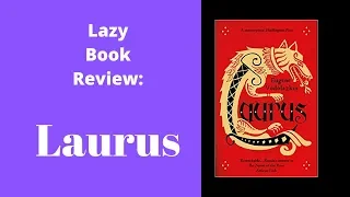 Lazy Book Review - Laurus by Eugene Vodalazkin