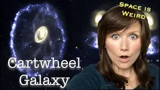 The Cartwheel Galaxy | Space is Weird