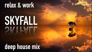 SKYFALL | Deep House and Chillout Music Mix for Work and Relax