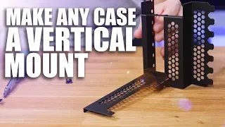 How to mount your GPU Vertically WITHOUT affecting cooling!