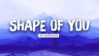 🐈‍⬛ Ed Sheeran - Shape Of You | Ali Gatie | Paloma Faith.. MIX  (Lyrics)