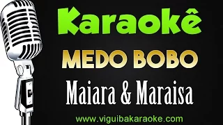 🎤Maiara & Maraisa - Medo Bobo (KARAOKÊ)