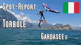 Spot - Report: Gardasee, Nordufer, Torbole. Wingfoilen und Windsurfen. Conca d`Oro.