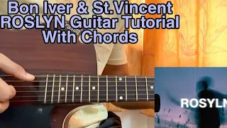 Roslyn - Bon Iver & St.Vincent // Easy Guitar Tutorial, Lesson, Chords