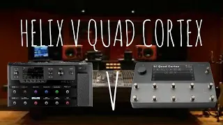 HELIX V QUAD CORTEX - AMP SHOOT OUT