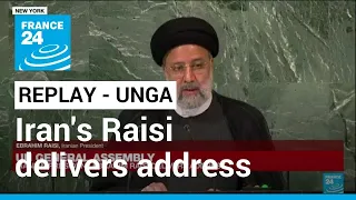 REPLAY - UN General Assembly: Iranian President Raisi delivers address • FRANCE 24 English
