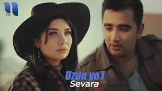 Sevara - Uzun yo'l | Севара - Узун йўл