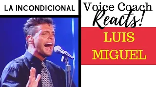 Voice Coach Reacts to Luis Miguel | FIRST HEARING | La Incondicional En Concierto