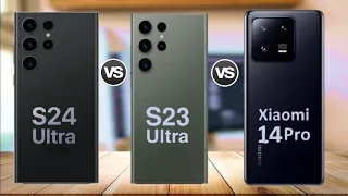 Samsung Galaxy S24 Ultra vs Samsung Galaxy S23 Ultra vs Xiaomi 14 Pro