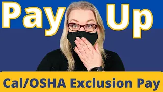 Exposed In The Workplace, Who Qualifies For Exclusion Pay Cal/OSHA ETS