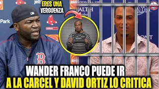 Así fue como DAVID ORTIZ Furioso CRITICÓ y HUMILLÓ a WANDER FRANCO tras PROBLEMA con una MENOR | MLB