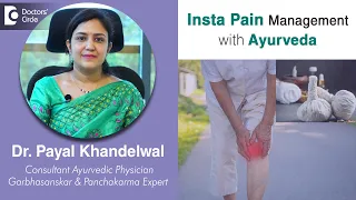 Ayurveda  in Instant Pain Management - Dr. Payal Khandelwal | Doctors Circle