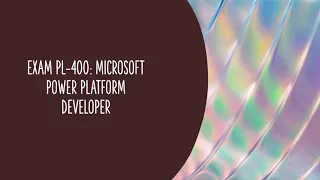 PL-400: Microsoft Power Platform Developer  (Hints, Tips, Advice)