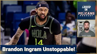 We just saw the best version of Brandon Ingram and he can make the New Orleans Pelicans unstoppable