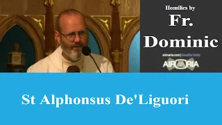 St Alphonsus De'Liguori - Aug 01 - Homily - Fr Dominic