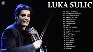 LUKA SULIC. Greatest Hits Full Album - The Best Song of LUKA SULIC. 2021 - Cello Music 2021