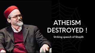 Destroying atheism | Striking speech of Shaykh Hamza Yusuf