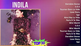 Indila 2024 MIX Best Songs - Dernière Danse, S.O.S, Tourner Dans Le Vide, Love Story