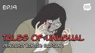 Animasi “Tales of the Unusual” Ep.19 - Penjahit Bintik (Bagian 1)