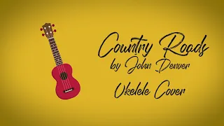 Country Roads-John Denver [Ukulele Cover] Instrumental