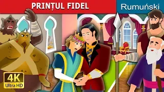 PRINȚUL FIDEL | The Faithful Prince Story in Romana | @RomanianFairyTales