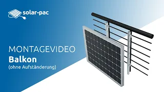 solar-pac Montagevideo Solaranlage Photovoltaik Balkon Geländer Unterkonstruktion