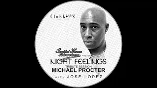 ☆ Tribute Michael Procter Compilation By Jose Lopez (Clubbers Radio & Soulful House Barcelona)