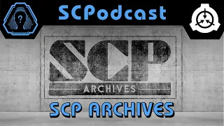 SCP Archives l How Fictional Podcasts Are Creating a New Genre of Podcasting l SCPodcast #15