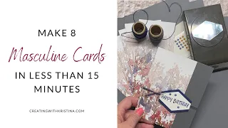 Make 8 Masculine Cards in less than 15 Minutes