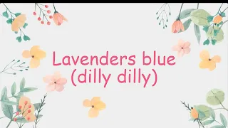 Lavenders blue dilly dilly