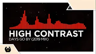 [DnB] - High Contrast - Days Go By (2019 Mix)