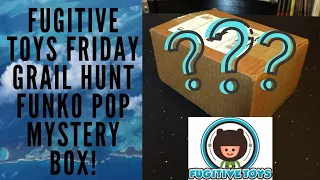 Fugitive Toys Friday Grail Hunt Funko Pop Mystery Box!