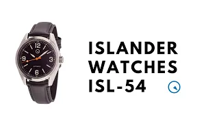 ISLANDER WATCHES ISL-54 | MY NEW FAVORITE MICRO BRAND?