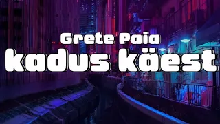 Grete Paia - kadus käest [bass boost]