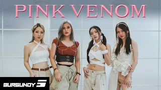 BLACKPINK - 'Pink Venom' Dance Cover | BURGUNDY 5 from Thailand